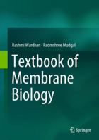 Textbook of Membrane Biology 9811071004 Book Cover