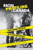 Racial Profiling in Canada: Challenging the Myth of 'a Few Bad Apples' 0802087140 Book Cover