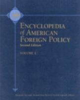 Encyclopedia of American Foreign Policy: Studies of the Principal Movements and Ideas: 003 0684806576 Book Cover