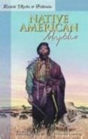 Native American Myths (Retold Myths & Folktales Anthologies) 1563123150 Book Cover