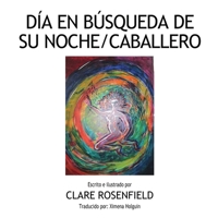 Dia en Busqueda de Su Noche/Caballero (Spanish Edition) 1662965125 Book Cover