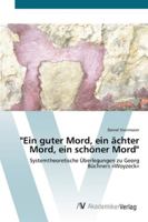 Ein guter Mord, ein ächter Mord, ein schöner Mord 3639439236 Book Cover