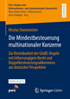 Die Mindestbesteuerung Multinationaler Konzerne: Zur Vereinbarkeit Der Globe-Regeln Mit Höherrangigem Recht Und Doppelbesteuerungsabkommen Aus Deutsch 3658440589 Book Cover