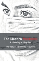 The Modern Pandemic: A blessing in disguise: The story of a girl try to survive: The own vaccine running for the inner health -What the cur B08C92JB9D Book Cover