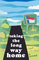 Taking the Long Way Home B0BLYNJCQ5 Book Cover
