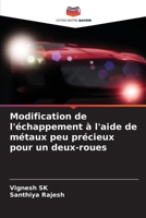 Modification de l'échappement à l'aide de métaux peu précieux pour un deux-roues (French Edition) 6204761595 Book Cover