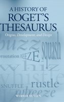 A History of Roget's Thesaurus: Origins, Development, and Design 0199281998 Book Cover