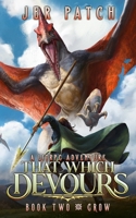 That Which Devours - Grow: A LitRPG Adventure B0GRGM2NFX Book Cover