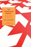 The Turnaround Mindset: Aligning Leadership for Student Success 1607090449 Book Cover