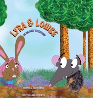 Lyra and Louise: An Unlikely Friendship 1735333824 Book Cover