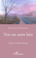 Vers un autre loin (French Edition) 2343174008 Book Cover