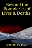 Beyond the Boundaries of Lives and Deaths 1685232639 Book Cover