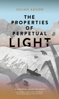 The Properties of Perpetual Light 193519836X Book Cover