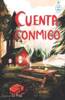 Cuenta conmigo (Serie Ideas en la casa del árbol. Volumen 5): Novela infantil-juvenil. Lectura de 8-9 a 11-12 años. Literatura Ficción. Libros para niñas y niños. (Spanish Edition) B085RNM5MR Book Cover