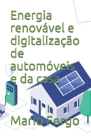 Energia renovável e digitalização de automóveis e da casa B092P78NNN Book Cover