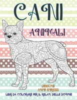Libri da colorare per il relax delle donne - Disegni Anti stress - Animali - Cani null Book Cover