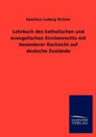 Lehrbuch Des Katholischen Und Evangelischen Kirchenrechts Mit Besonderer R Cksicht Auf Deutsche Zust Nde 3846012173 Book Cover