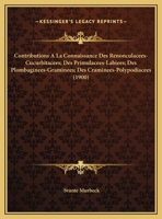 Contributions A La Connaissance Des Renonculacees-Cucurbitacees; Des Primulacees-Labiees; Des Plombaginees-Graminees; Des Craminees-Polypodiacees (1900) 1160839697 Book Cover