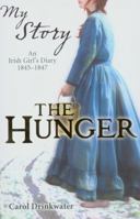 The Hunger: The Diary of Phyllis McCormack, Ireland, 1845-1847 0439997402 Book Cover