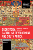 Geohistory, Capitalist Development, and South Africa B0FMMXVD5R Book Cover