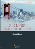 Six mois entre deux rives (French Edition) B01B0S1H34 Book Cover