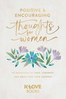 Positive and Encouraging Thoughts for Women 1637635109 Book Cover