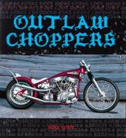 Outlaw Choppers (Enthusiast Color) 0760318492 Book Cover