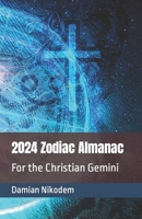 2024 Zodiac Almanac for the Christian Gemini B0CQKD6FJ8 Book Cover
