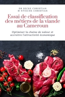 Essai de classification des métiers de la viande au Cameroun: Optimiser la chaine de valeur et accroitre l’attractivité économique (French Edition) 1917916221 Book Cover
