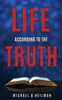 Life According to the Truth 1630507296 Book Cover