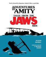 Adventures in Amity: Tales From The Jaws Ride 0692147071 Book Cover
