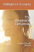 The Weekend Getaway: A tale of Erotic Nature B08TZDYLNN Book Cover