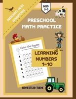 Preschool Math Practice Homestead Theme: Learning Numbers 1-10 B0FRMH1STH Book Cover