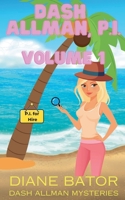 Dash Allman, PI Volume 1 (Dash Allman Mysteries) 1738332845 Book Cover
