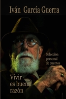 Vivir es buena razón: Selección personal de cuentos (Spanish Edition) B08G9NKDQ9 Book Cover