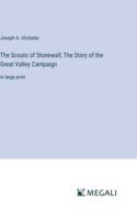 The Scouts of Stonewall; The Story of the Great Valley Campaign: in large print 3368349287 Book Cover