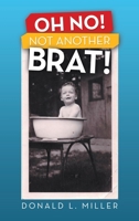 Oh No! Not Another Brat! 1665729589 Book Cover