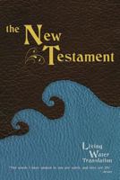 The Living Water New Testament 1681970163 Book Cover