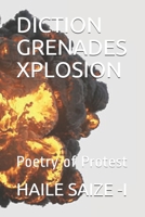 Diction Grenades Xplosion: Poetry B0915GWXNR Book Cover