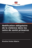 Notification obligatoire de la violence dans les soins de santé primaires (French Edition) 6208143063 Book Cover