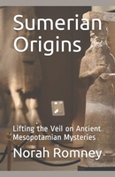 Sumerian Origins B09BF9GJ4S Book Cover
