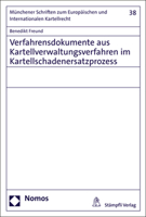Verfahrensdokumente Aus Kartellverwaltungsverfahren Im Kartellschadenersatzprozess: Die Wettbewerbsbehorde ALS Schaltstelle Zwischen Wirksamem ... Wirksamer Rechtsdurchsetzung 3848775042 Book Cover