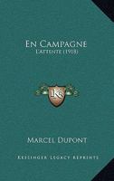 En Campagne: L'Attente (1918) 1161157778 Book Cover