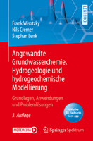 Angewandte Grundwasserchemie, Hydrogeologie und Hydrogeochemische Modellierung : Grundlagen, Anwendungen und Probleml?sungen null Book Cover