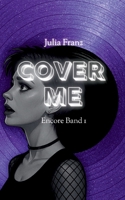 Cover Me: Encore Band 1 (German Edition) 3695719648 Book Cover