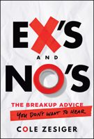 Ex's and No's: The Breakup Advice You Don't Want to Hear 1394324138 Book Cover