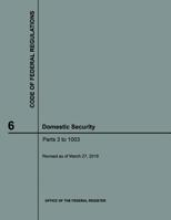 Code of Federal Regulations Title 6 Domestic Security 2019 107022779X Book Cover