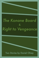 The Konane Board & Right to Vengeance 0359021603 Book Cover