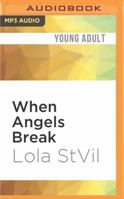 When Angels Break 1514864495 Book Cover