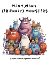 Many Many (Friendly) Monsters: A learn to count with Joseph book B0C87GPFQD Book Cover